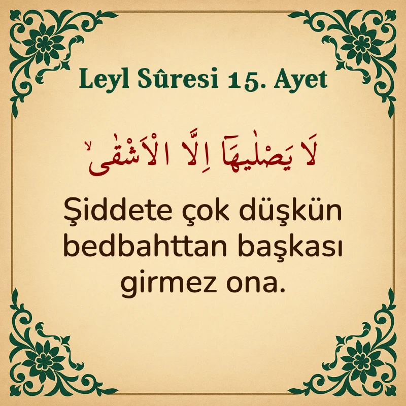 Leyl Suresi 15. Ayet Arapça ve Türkçe meali