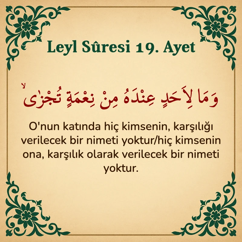 Leyl Suresi 19. Ayet Arapça ve Türkçe meali