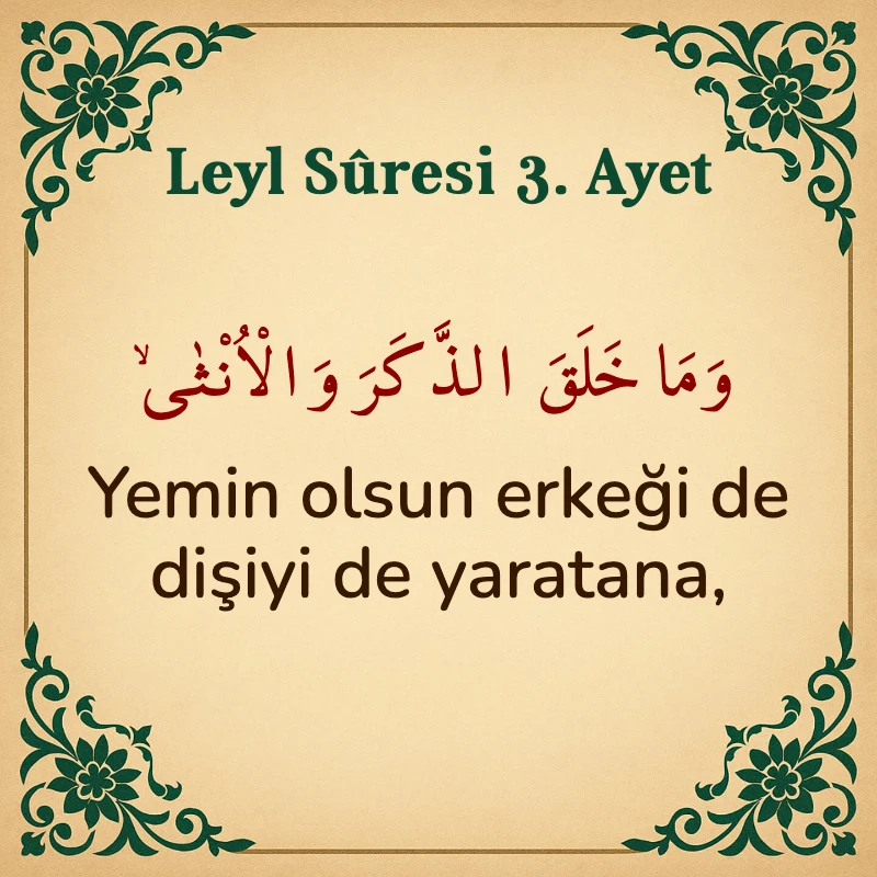 Leyl Suresi 3. Ayet Arapça ve Türkçe meali