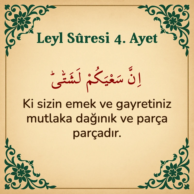 Leyl Suresi 4. Ayet Arapça ve Türkçe meali