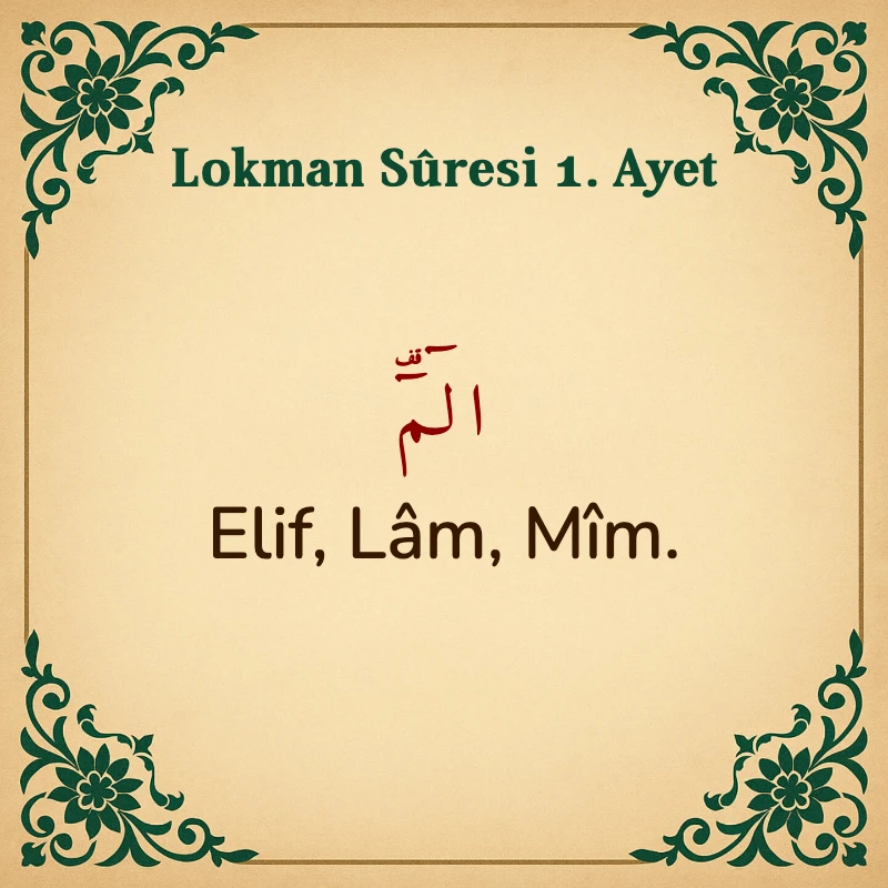 Lokman Suresi 1. Ayet Arapça ve Türkçe meali
