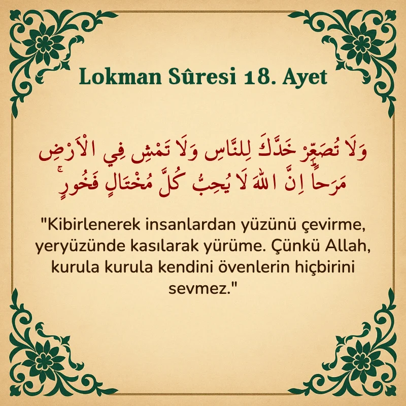 Lokman Suresi 18. Ayet Arapça ve Türkçe meali