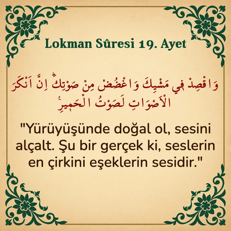 Lokman Suresi 19. Ayet Arapça ve Türkçe meali