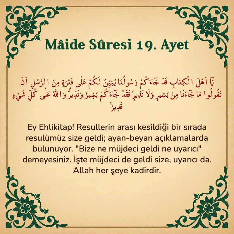 Mâide Sûresi 19. Ayet Arapça ve Türkçe meali