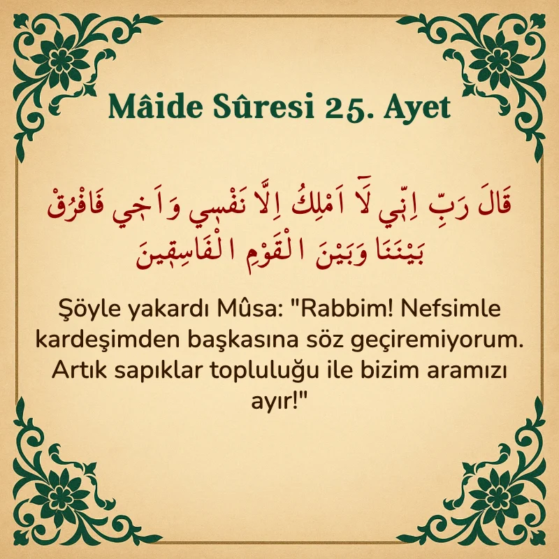 Mâide Sûresi 25. Ayet Arapça ve Türkçe meali