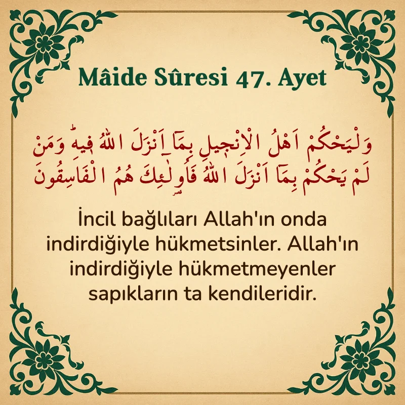 Mâide Sûresi 47. Ayet Arapça ve Türkçe meali