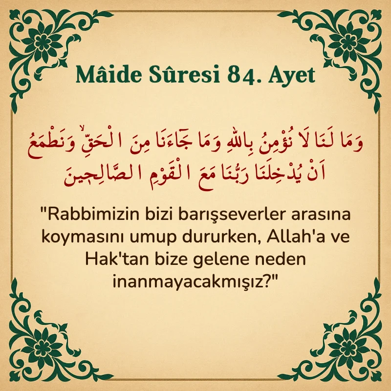 Mâide Sûresi 84. Ayet Arapça ve Türkçe meali