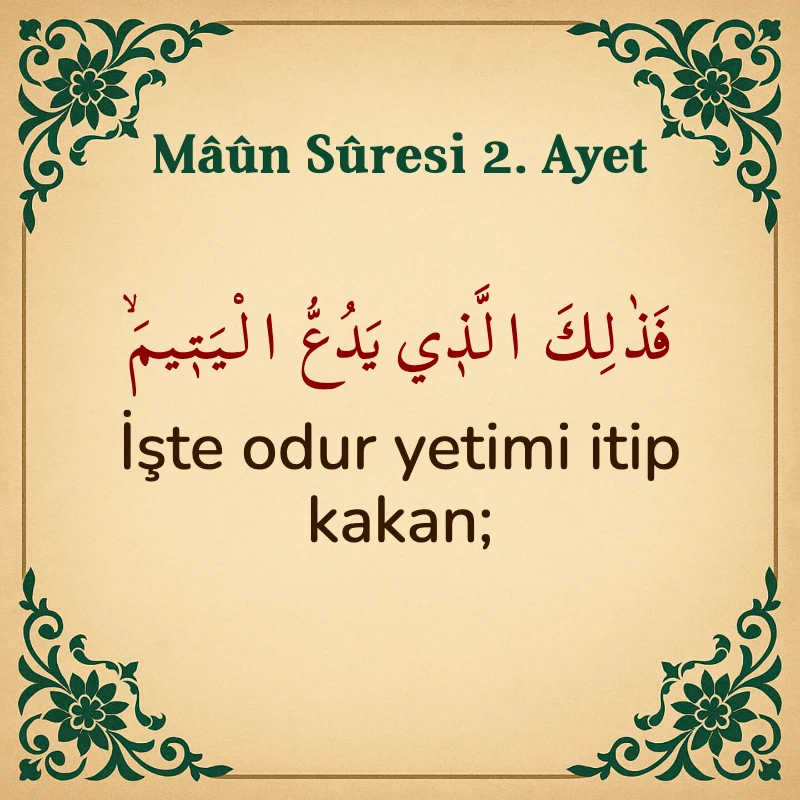 Maun Suresi 2. Ayet Arapça ve Türkçe meali