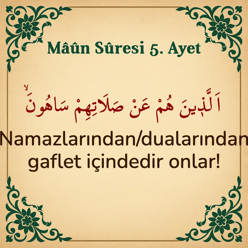 Maun Suresi 5. Ayet Arapça ve Türkçe meali