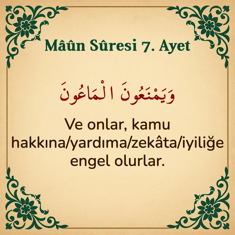 Maun Suresi 7. Ayet Arapça ve Türkçe meali