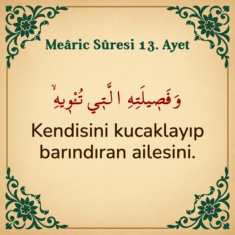 Mearic Suresi 13. Ayet Arapça ve Türkçe meali