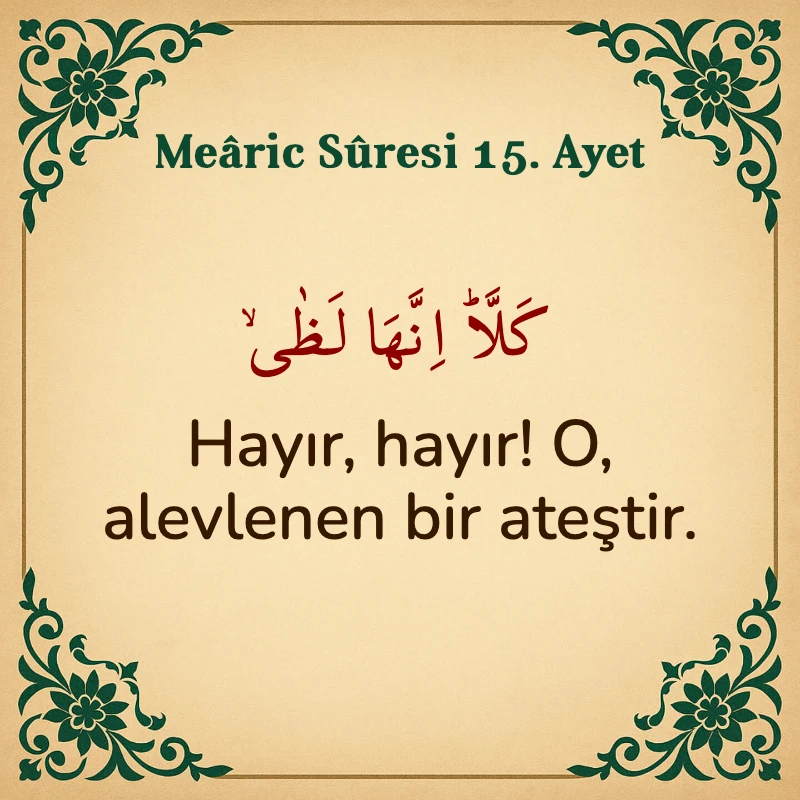 Mearic Suresi 15. Ayet Arapça ve Türkçe meali