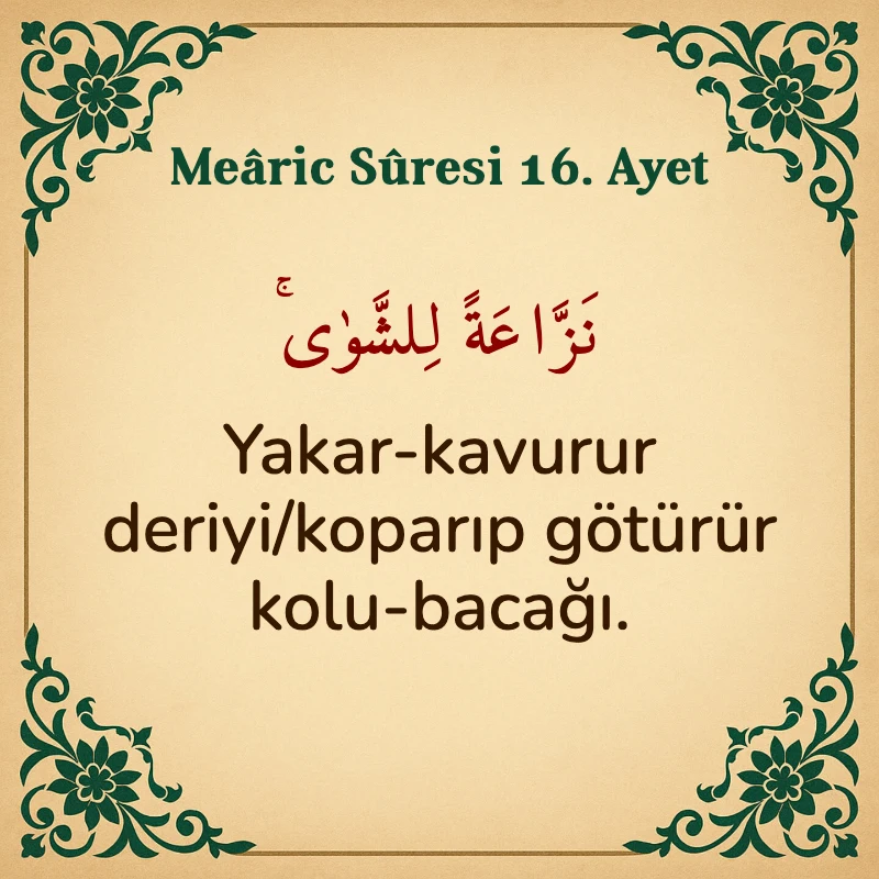 Mearic Suresi 16. Ayet Arapça ve Türkçe meali