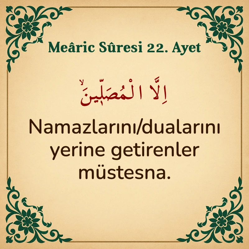 Mearic Suresi 22. Ayet Arapça ve Türkçe meali