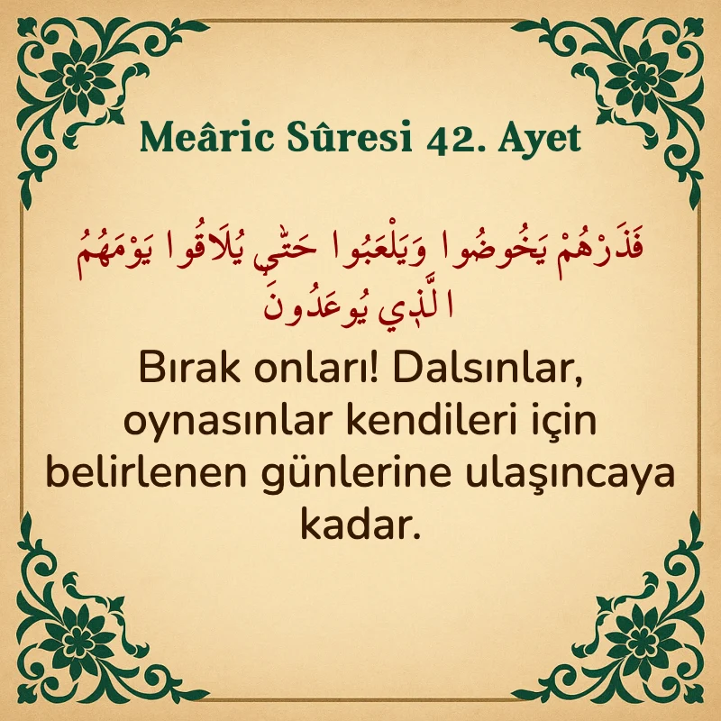 Mearic Suresi 42. Ayet Arapça ve Türkçe meali