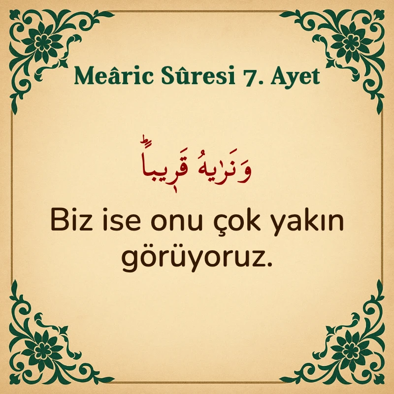 Mearic Suresi 7. Ayet Arapça ve Türkçe meali