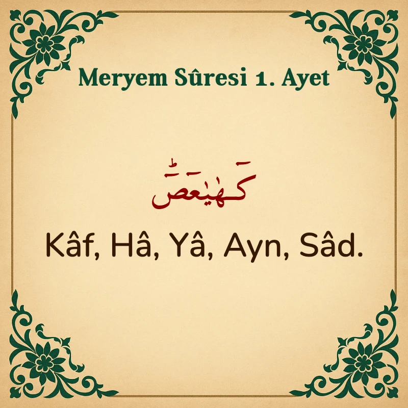 Meryem Suresi 1. Ayet Arapça ve Türkçe meali