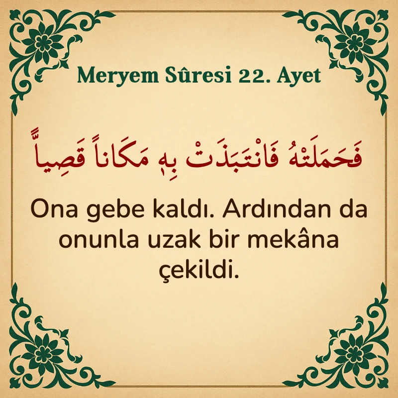 Meryem Suresi 22. Ayet Arapça ve Türkçe meali