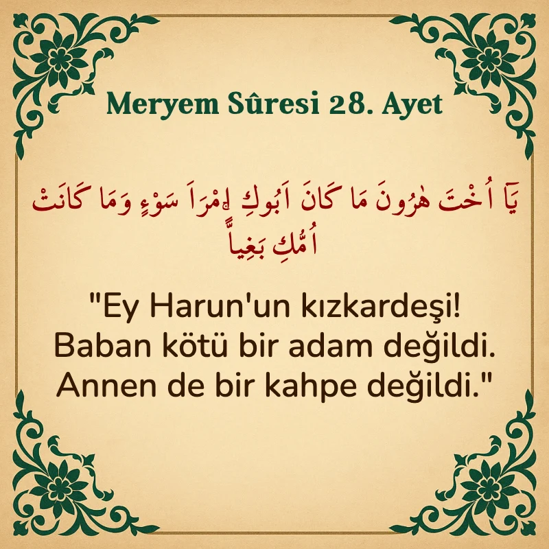 Meryem Suresi 28. Ayet Arapça ve Türkçe meali