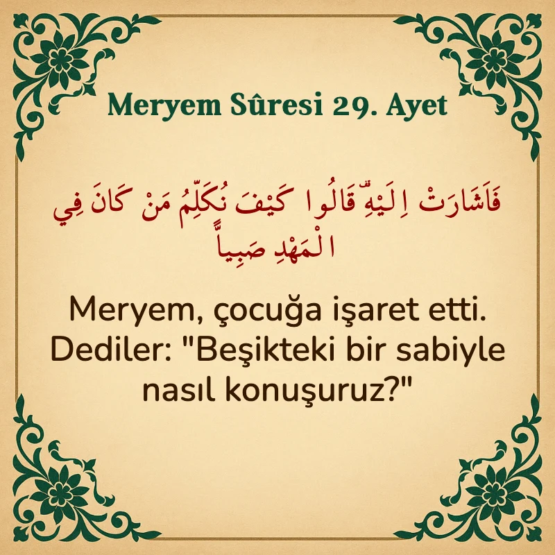 Meryem Suresi 29. Ayet Arapça ve Türkçe meali
