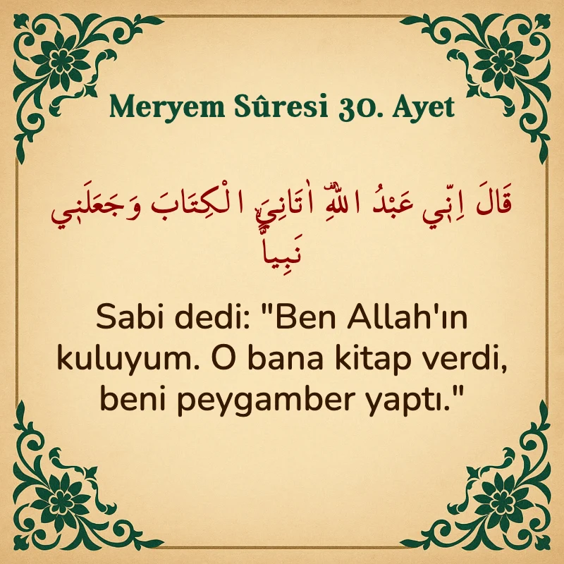 Meryem Suresi 30. Ayet Arapça ve Türkçe meali
