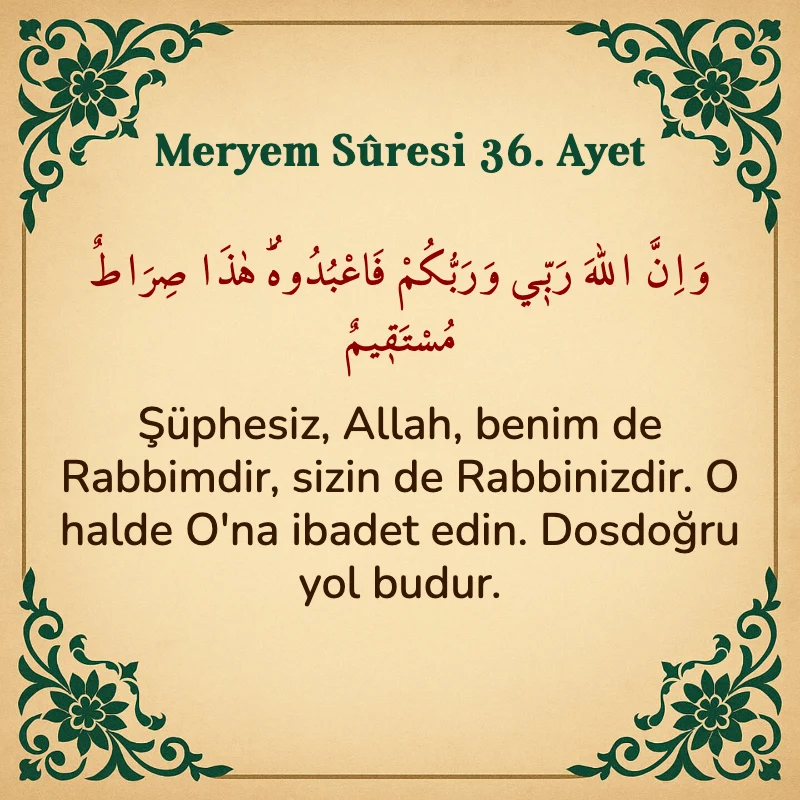 Meryem Suresi 36. Ayet Arapça ve Türkçe meali