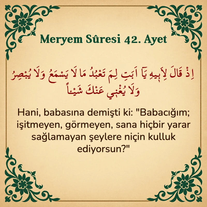 Meryem Suresi 42. Ayet Arapça ve Türkçe meali