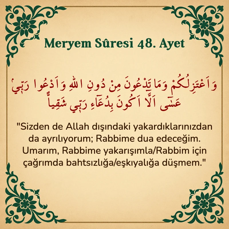 Meryem Suresi 48. Ayet Arapça ve Türkçe meali