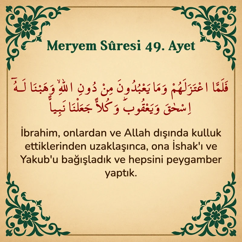 Meryem Suresi 49. Ayet Arapça ve Türkçe meali