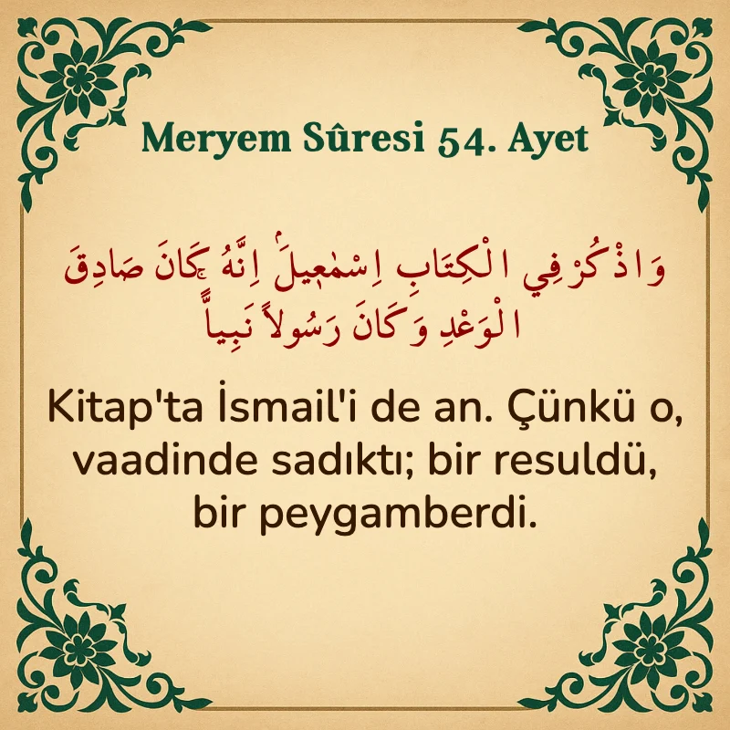 Meryem Suresi 54. Ayet Arapça ve Türkçe meali