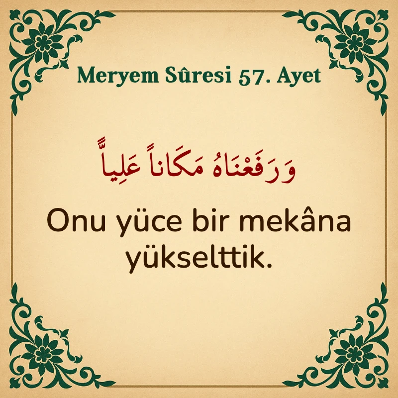 Meryem Suresi 57. Ayet Arapça ve Türkçe meali