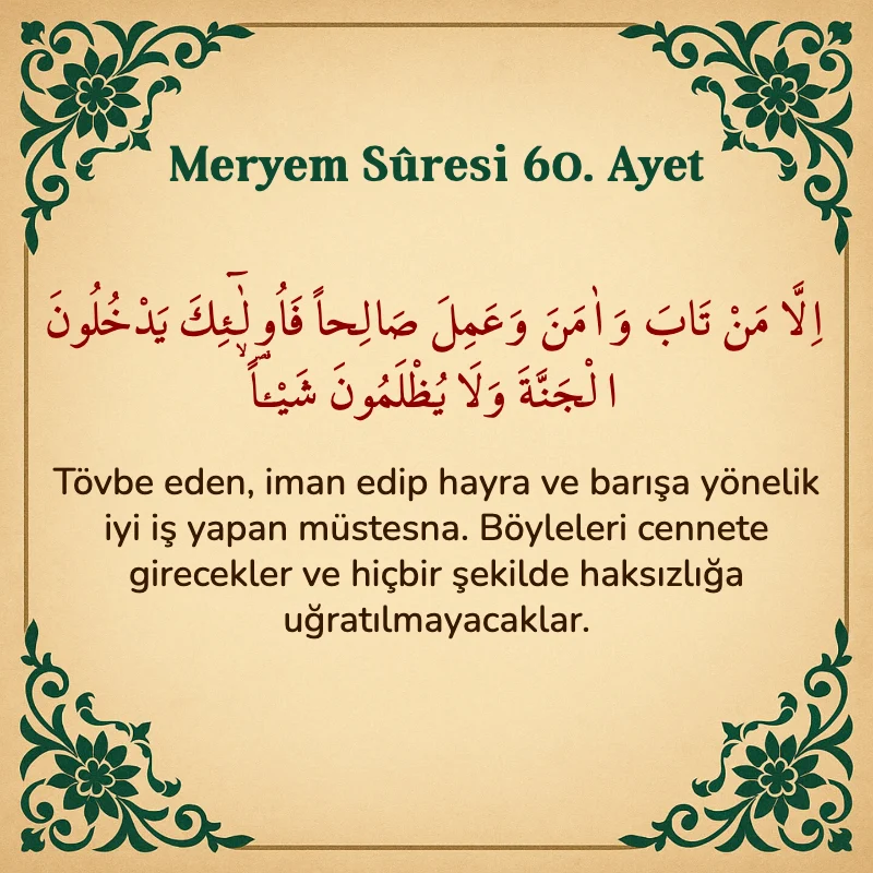 Meryem Suresi 60. Ayet Arapça ve Türkçe meali