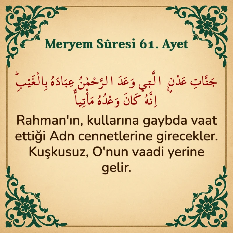 Meryem Suresi 61. Ayet Arapça ve Türkçe meali