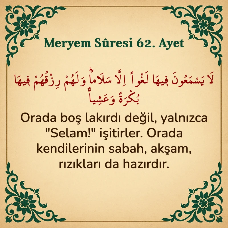 Meryem Suresi 62. Ayet Arapça ve Türkçe meali