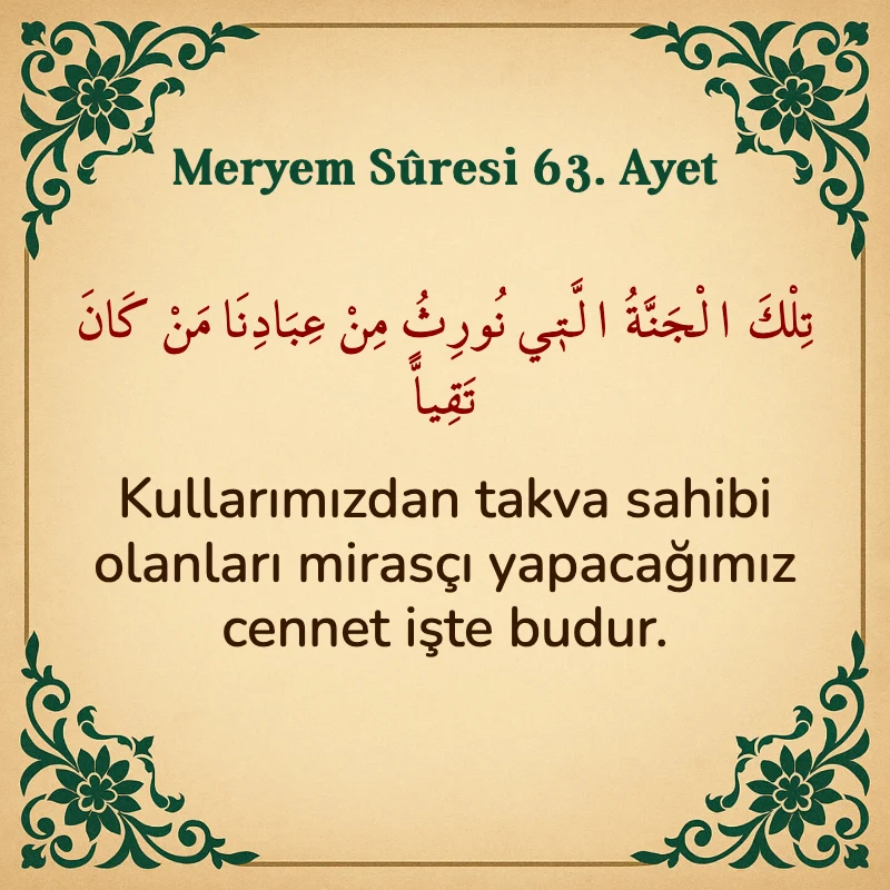 Meryem Suresi 63. Ayet Arapça ve Türkçe meali