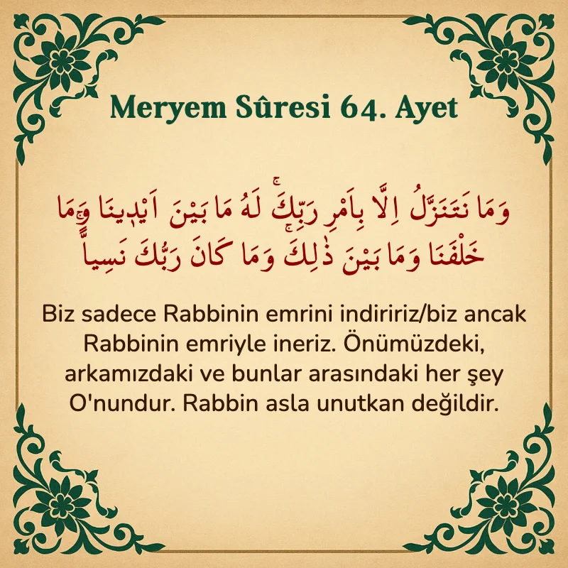 Meryem Suresi 64. Ayet Arapça ve Türkçe meali