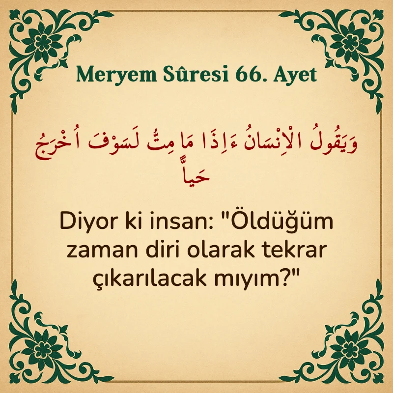 Meryem Suresi 66. Ayet Arapça ve Türkçe meali