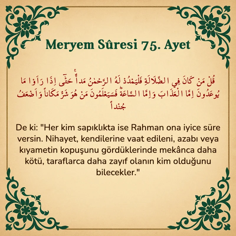 Meryem Suresi 75. Ayet Arapça ve Türkçe meali