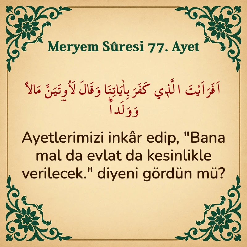 Meryem Suresi 77. Ayet Arapça ve Türkçe meali
