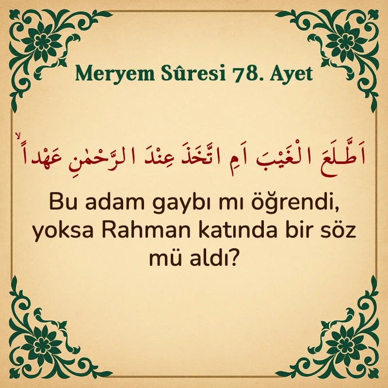 Meryem Suresi 78. Ayet Arapça ve Türkçe meali