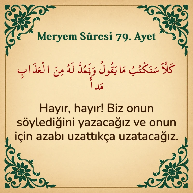 Meryem Suresi 79. Ayet Arapça ve Türkçe meali