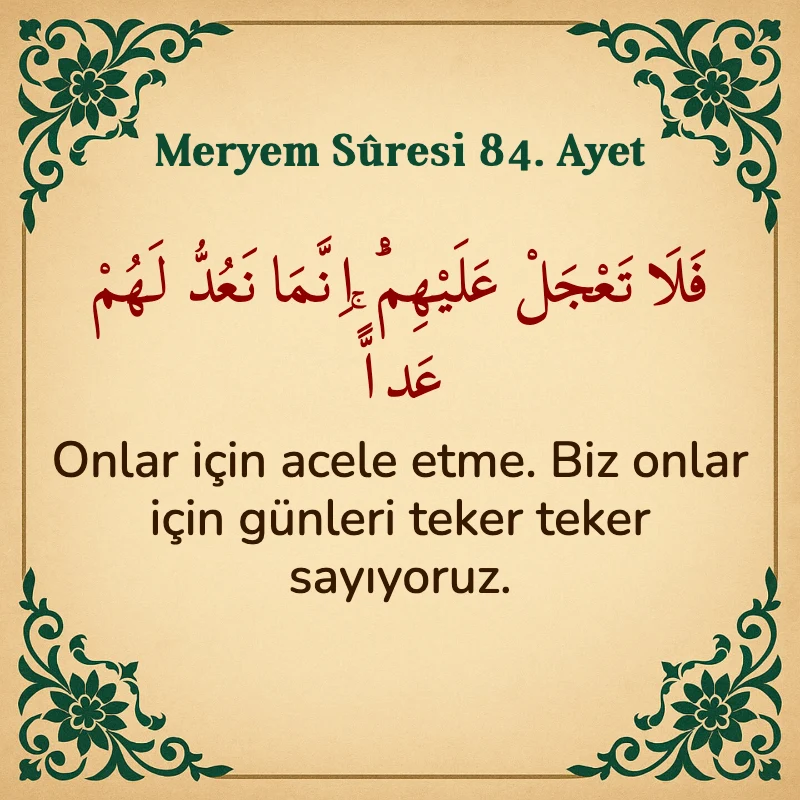 Meryem Suresi 84. Ayet Arapça ve Türkçe meali
