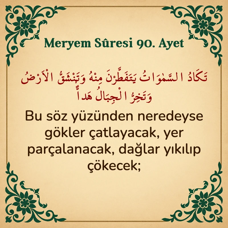 Meryem Suresi 90. Ayet Arapça ve Türkçe meali