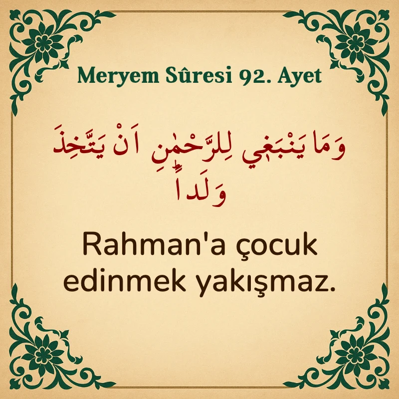 Meryem Suresi 92. Ayet Arapça ve Türkçe meali