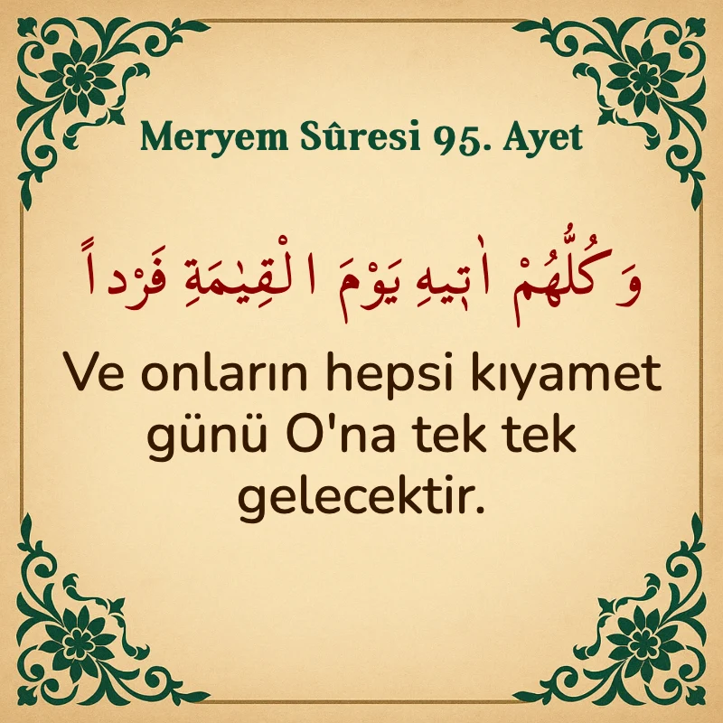 Meryem Suresi 95. Ayet Arapça ve Türkçe meali