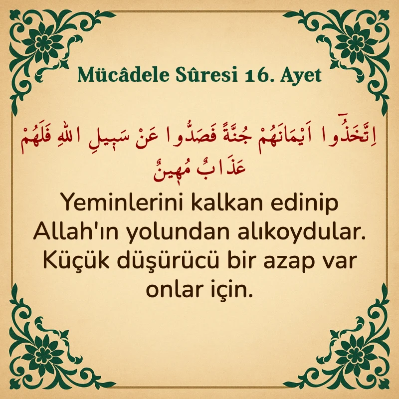Mücadele Suresi 16. Ayet Arapça ve Türkçe meali