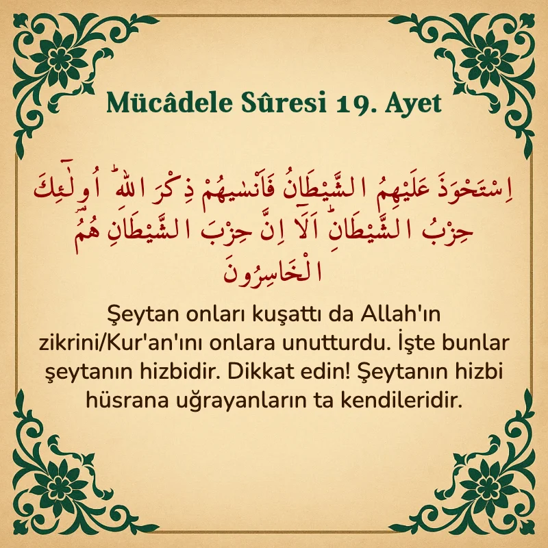 Mücadele Suresi 19. Ayet Arapça ve Türkçe meali