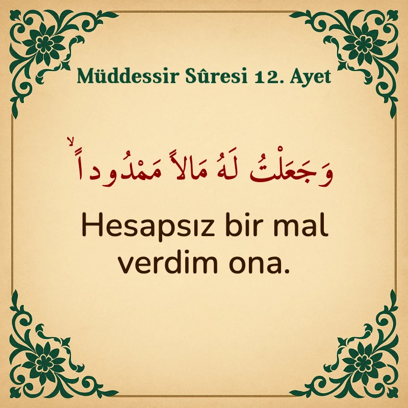 Müddessir Suresi 12. Ayet Arapça ve Türkçe meali