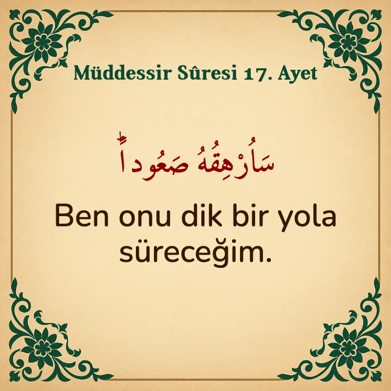 Müddessir Suresi 17. Ayet Arapça ve Türkçe meali