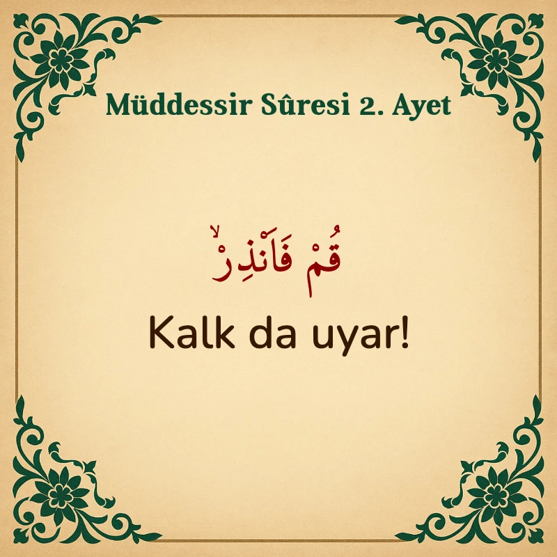Müddessir Suresi 2. Ayet Arapça ve Türkçe meali